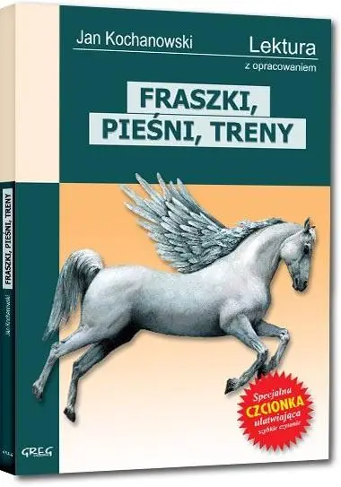 Fraszki,Pieśni,Treny Kochanowskiego z oprac. GREG - Jan Kochanowski