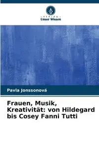 Frauen, Musik, Kreativität - Jonssonová Pavla