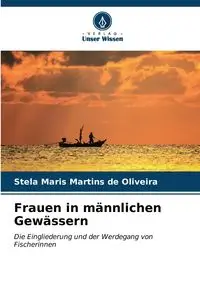 Frauen in männlichen Gewässern - Maris Martins de Oliveira Stela