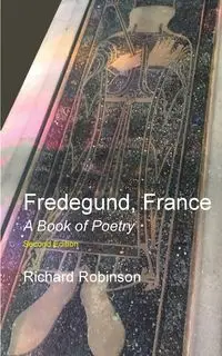 Fredegund, France - Richard Robinson