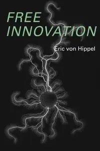 Free Innovation - Von Eric Hippel