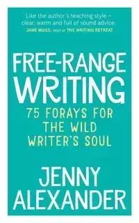 Free-Range Writing - Alexander Jenny