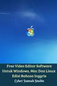 Free Video Editor Software Untuk Windows, Mac Dan Linux Edisi Bahasa Inggris - Studio Cyber Jannah