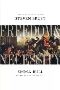 Freedom & Necessity - Steven Brust