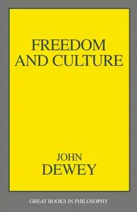 Freedom and Culture - Dewey John