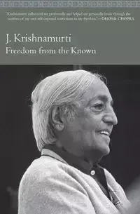 Freedom from the Known - Krishnamurti Jiddu