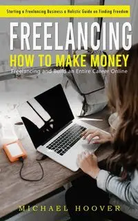 Freelancing - Michael Hoover