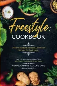 Freestyle Cookbook - Walker Michael