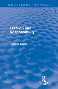 Freewill and Responsibility - Kenny Anthony