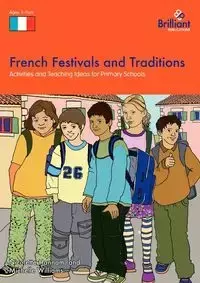 French Festivals and Traditions-Activities and Teaching Ideas for Primary Schools - Nicolette Hannam