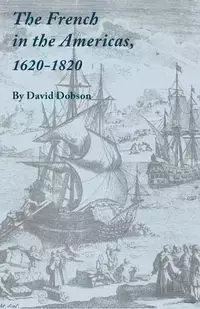 French in the Americas, 1620-1820 - David Dobson