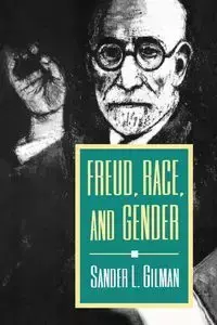 Freud, Race, and Gender - Gilman Sander L.