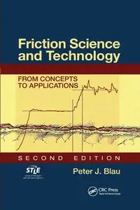 Friction Science and Technology - Peter J. Blau