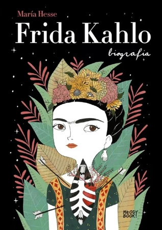 Frida Kahlo. Biografia - Mara Hesse, Katarzyna Sosnowska