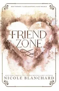 Friend Zone - Nicole Blanchard