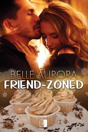 Friend-Zoned T.1 - Belle Aurora