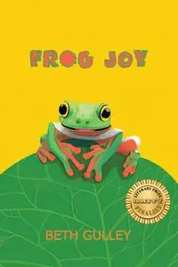 Frog Joy - Beth Gulley