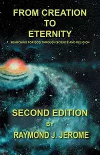 From Creation to Eternity - Jerome Raymond J.