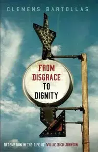 From Disgrace to Dignity - Bartollas Clemens