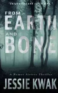 From Earth and Bone - Jessie Kwak