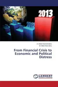 From Financial Crisis to Economic and Political Distress - Demirel A. Gönül