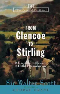 From Glencoe to Stirling - Scott Walter