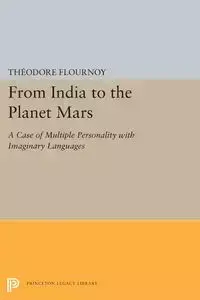 From India to the Planet Mars - Theodore Flournoy