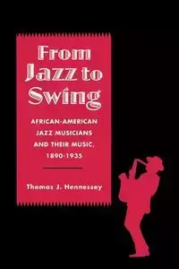 From Jazz to Swing - THOMAS J. HENNESSEY