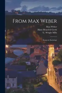 From Max Weber - Max Weber