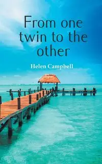 From One Twin to the Other - Helen Campbell