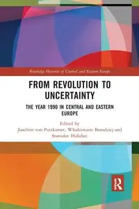 From Revolution to Uncertainty - von Puttkamer Joachim