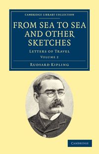 From Sea to Sea and Other Sketches - Volume 2 - Kipling Rudyard