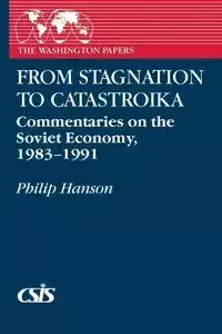 From Stagnation to Catastroika - Philip Hanson