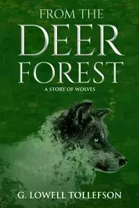 From The Deer Forest - Lowell Tollefson G.