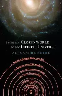 From the Closed World to the Infinite Universe (Hideyo Noguchi Lecture) - Koyre Alexandre