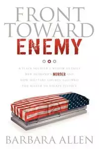 Front Toward Enemy - Allen Barbara