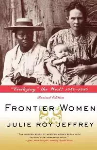 Frontier Women - Jeffrey Julie Roy