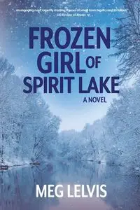 Frozen Girl of Spirit Lake - Meg Lelvis