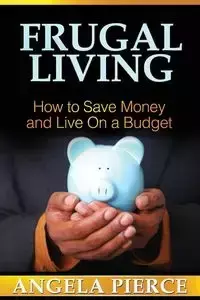 Frugal Living - Angela Pierce