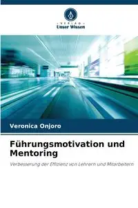 Führungsmotivation und Mentoring - Veronica Onjoro