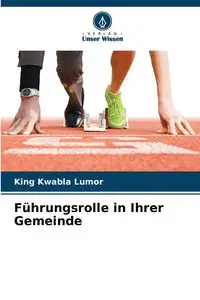 Führungsrolle in Ihrer Gemeinde - Lumor King Kwabla