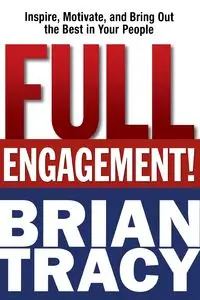 Full Engagement! - Tracy Brian