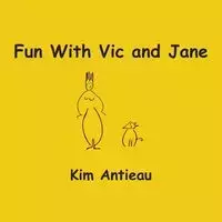 Fun with Vic and Jane - Kim Antieau