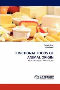 Functional Foods of Animal Origin - Bhat Zuhaib