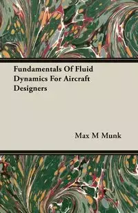 Fundamentals Of Fluid Dynamics For Aircraft Designers - Max Munk M