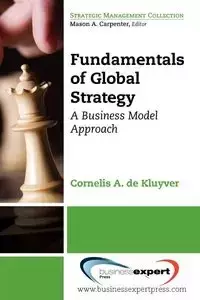 Fundamentals of Global Strategy - De Kluyver Cornelis