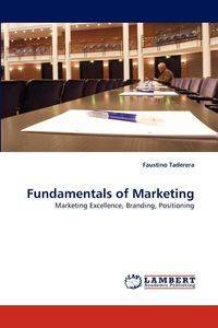 Fundamentals of Marketing - Faustino Taderera