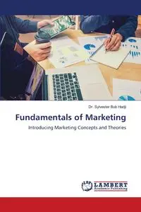 Fundamentals of Marketing - Sylvester Bob Hadji Dr.