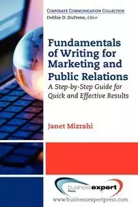 Fundamentals of Writing for Marketing and Public Relations - Janet Mizrahi