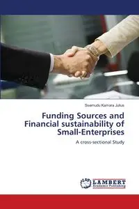 Funding Sources and Financial sustainability of Small-Enterprises - Julius Ssemudu Kamara